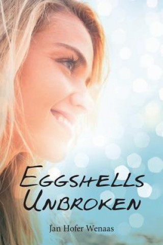 Kniha Eggshells Unbroken Jan Hofer Wenaas