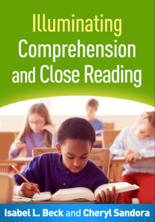 Книга Illuminating Comprehension and Close Reading Isabel L. Beck