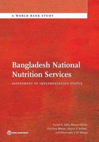 Könyv Bangladesh national nutrition services Kuntal K. Saha