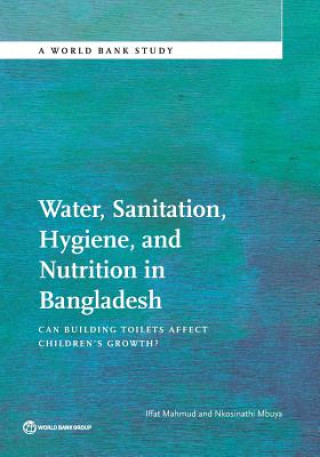 Книга Water, sanitation, hygiene, and nutrition in Bangladesh Iffat Mahmud