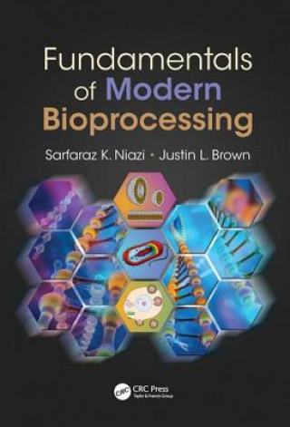 Книга Fundamentals of Modern Bioprocessing Sarfaraz K. Niazi