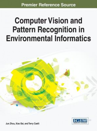 Kniha Computer Vision and Pattern Recognition in Environmental Informatics Xiao Bai