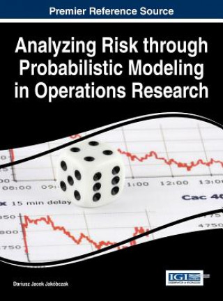 Kniha Analyzing Risk through Probabilistic Modeling in Operations Research Dariusz Jacek Jakobczak