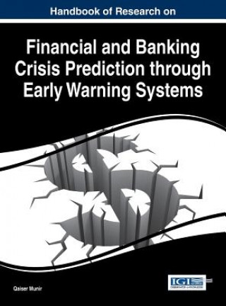 Carte Handbook of Research on Financial and Banking Crisis Prediction through Early Warning Systems Qaiser Munir