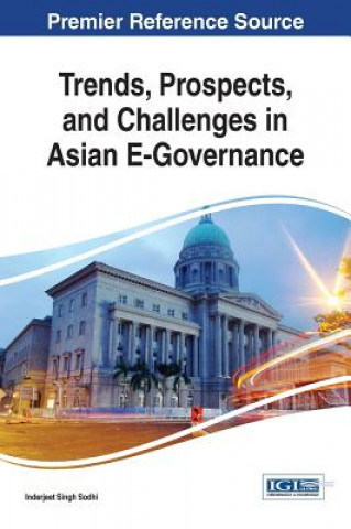 Książka Trends, Prospects, and Challenges in Asian E-Governance Inderjeet Singh Sodhi