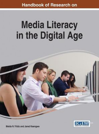 Βιβλίο Handbook of Research on Media Literacy in the Digital Age Jared Keengwe