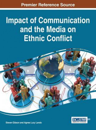Kniha Impact of Communication and the Media on Ethnic Conflict Steven Gibson