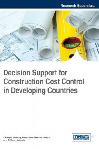 Knjiga Decision Support for Construction Cost Control in Developing Countries Chrispin Pettang