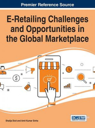 Carte E-Retailing Challenges and Opportunities in the Global Marketplace Shailja Dixit