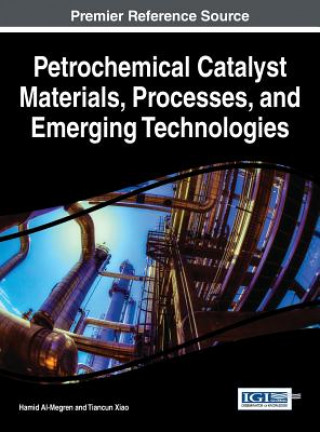 Livre Petrochemical Catalyst Materials, Processes, and Emerging Technologies Hamid Al-Megren