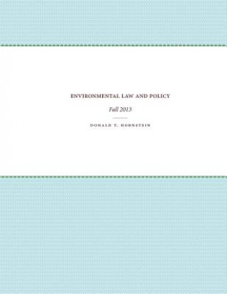Kniha Environmental Law and Policy Donald Hornstein