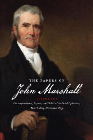 Carte Papers of John Marshall: Volume VIII John Marshall