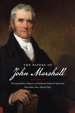 Carte Papers of John Marshall: Volume VI John Marshall