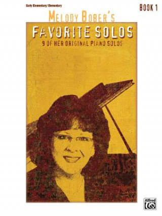 Kniha MELODY BOBER'S FAVORITE SOLOS BOOK 1 MELODY BOBER