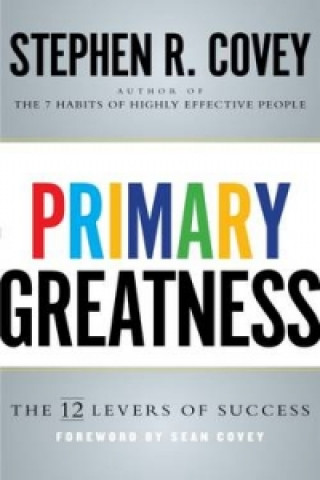 Könyv Primary Greatness Stephen R. Covey