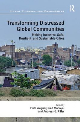 Kniha Transforming Distressed Global Communities Fritz Wagner