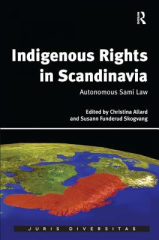 Knjiga Indigenous Rights in Scandinavia Dr. Christina Allard