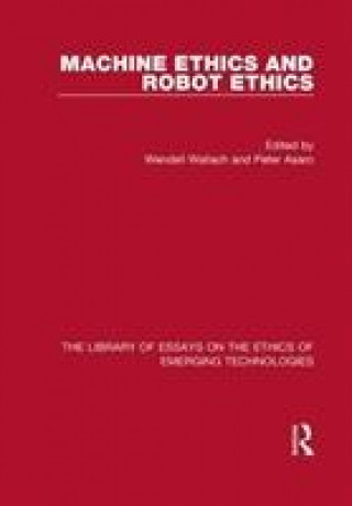 Libro Machine Ethics and Robot Ethics Wendell Wallach