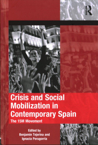 Книга Crisis and Social Mobilization in Contemporary Spain Ignacia Perugorria