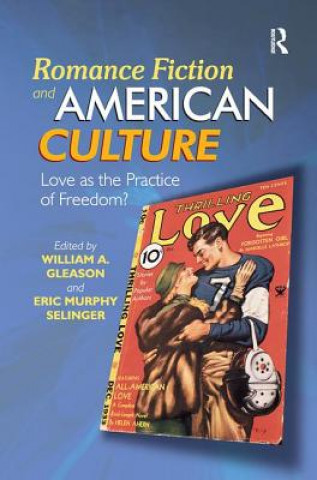 Kniha Romance Fiction and American Culture William A. Gleason