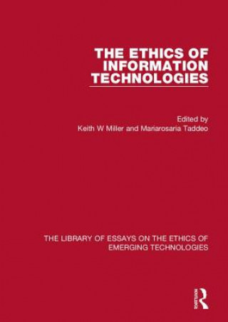 Kniha Ethics of Information Technologies Keith W. Miller