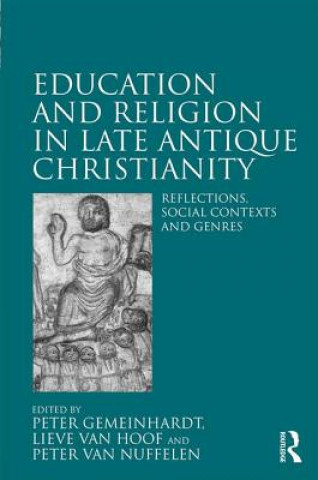 Książka Education and Religion in Late Antique Christianity 