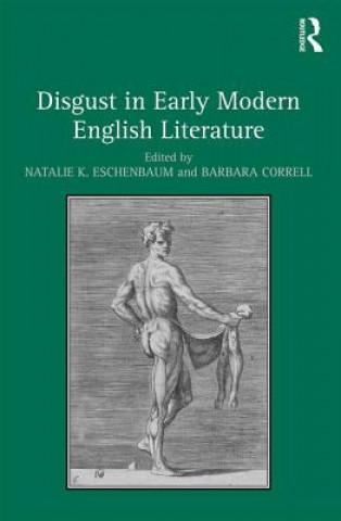 Kniha Disgust in Early Modern English Literature Natalie K. Eschenbaum