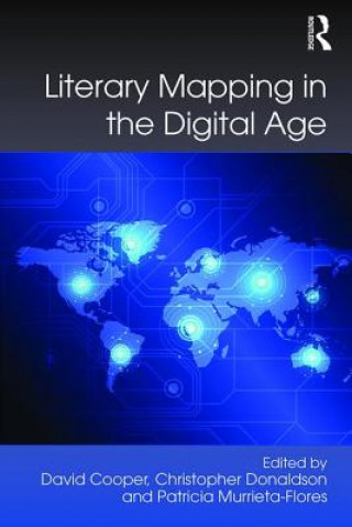 Libro Literary Mapping in the Digital Age Dr David Cooper