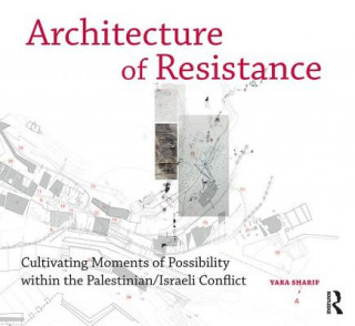 Könyv Architecture of Resistance Dr. Yara Sharif