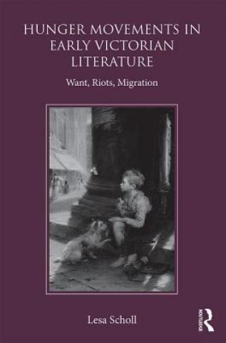 Boek Hunger Movements in Early Victorian Literature Lesa Scholl