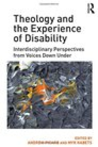 Kniha Theology and the Experience of Disability Mr Andrew Picard