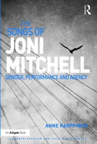 Carte Songs of Joni Mitchell Dr. Anne Karppinen