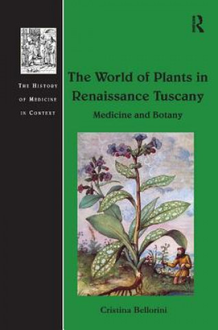 Könyv World of Plants in Renaissance Tuscany Dr Cristina Bellorini
