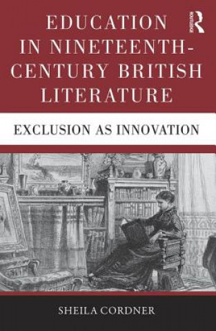 Carte Education in Nineteenth-Century British Literature Ms. Sheila Cordner