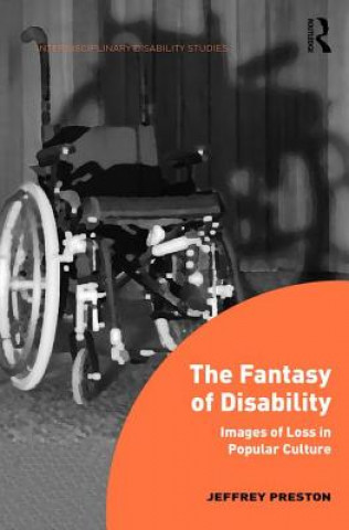 Książka Fantasy of Disability Jeffrey Preston