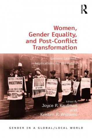 Książka Women, Gender Equality, and Post-Conflict Transformation Joyce P. Kaufman