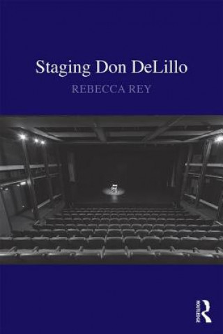 Knjiga Staging Don DeLillo Dr Rebecca Rey