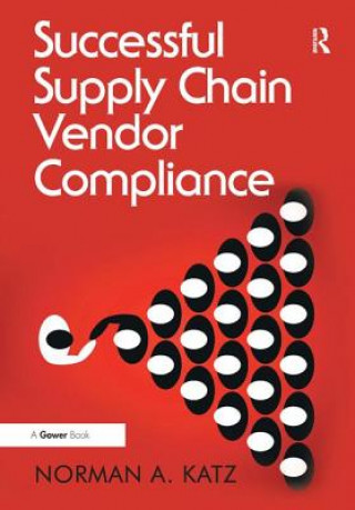 Kniha Successful Supply Chain Vendor Compliance Norman A. Katz