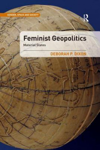 Knjiga Feminist Geopolitics Deborah P. Dixon