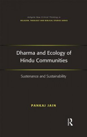 Könyv Dharma and Ecology of Hindu Communities Pankaj Jain