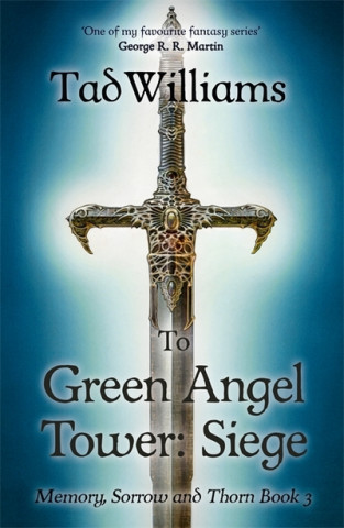 Könyv To Green Angel Tower: Siege Tad Williams