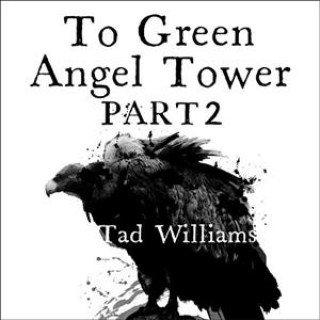 Book To Green Angel Tower: Storm Tad Williams