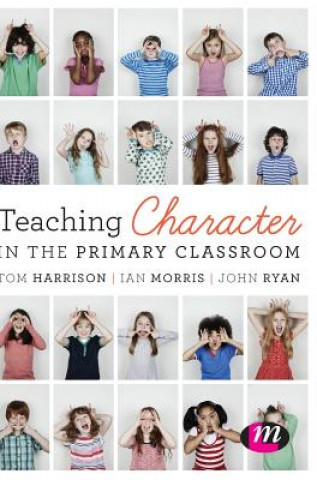 Kniha Teaching Character in the Primary Classroom Tom Harrison