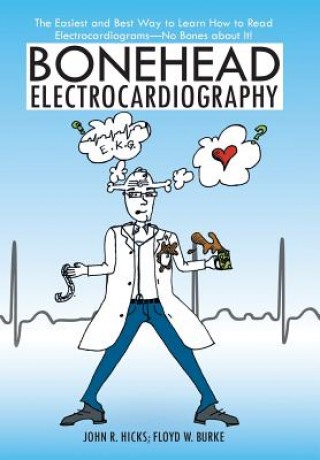 Knjiga Bonehead Electrocardiography John R Hicks