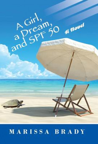 Книга Girl, a Dream, and SPF 50 MARISSA BRADY