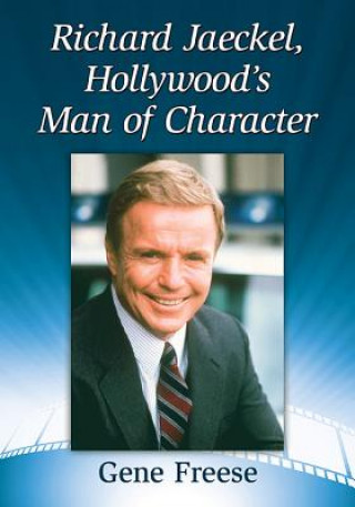 Könyv Richard Jaeckel, Hollywood's Man of Character Gene Scott Freese