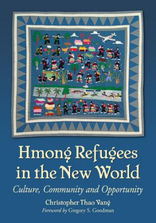 Carte Hmong Refugees in the New World Christopher Thao Vang