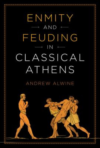 Carte Enmity and Feuding in Classical Athens Andrew Alwine