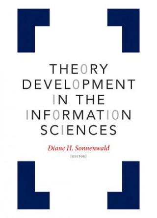 Carte Theory Development in the Information Sciences Diane H. Sonnenwald