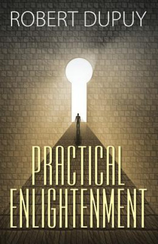 Kniha Practical Enlightenment Robert Dupuy